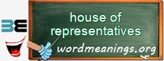 WordMeaning blackboard for house of representatives